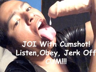 JOI With CumShot!: Listen, Obey, Jerk Off, CUM!