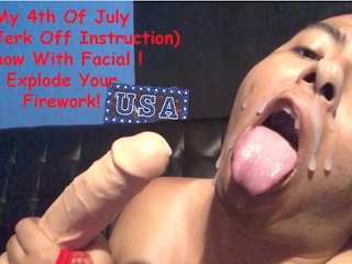 My 4th Of July JOI Show With Facial!: Explode Your Firework!
