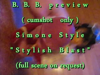 BBB preview: Simone Style "Stylish Blast" (no SloMo AVI high def)