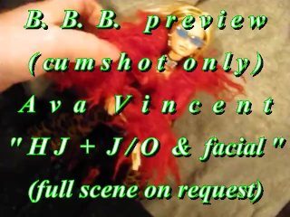 bbb preview: Ava Vincent "HJ & J-O & Facial" (AVI no slow-motion)