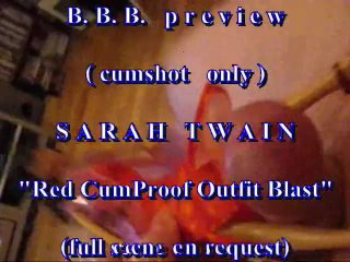 B.B.B.preview: Sarah Twain "Red CumProof Outfit Blast" with slowmo (cumshot