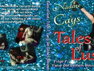 Vamp Girl Just Used ( With Nadine Cays) - Tales of Lust – Episode 7