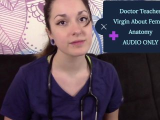 Doctor Teaches Virgin About Female Anatomy MP3