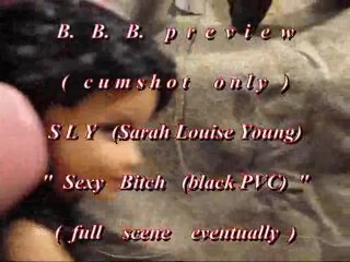 B.B.B. preview: SLY(Sarah Louis Young) "sexy b1tch" WMV with Slomo