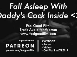 Keep Daddy's Big Cock Inside All Night (Erotic Audio for Women)