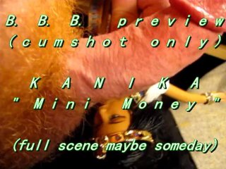 B.B.B. preview: Kanika "Mini Money" (cum only) AVI no slo-mo