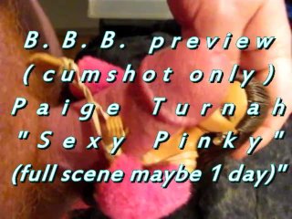 B.B.B. preview: Paige Turnah "Sexy Pinky"(cum only) AVI no SloMo