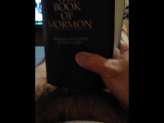 Me masturbating with my Book Of Mormon and cumming in it
