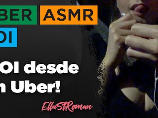 ASMR and JOI in spanish... In an Uber!