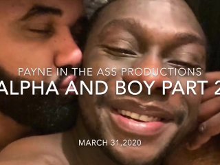 AlphaTopWolf & Boy Parker Payne (Part 2)