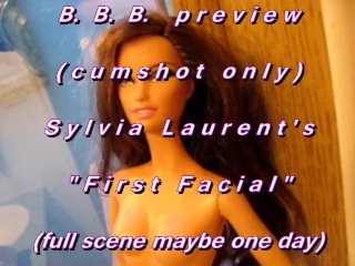 B.B.B. preview: Sylvia Laurent's "First Facial"(cum only) AVI no slomo
