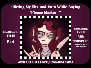 Hitting My Tits and Cunt While Saying "Please Master"