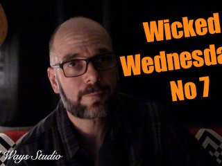 Wicked Wednesdays No 7 Removed Videos and a Personal Message on BLM