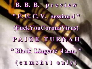 B.B.B. F.U.C.V. 04: Paige Turnah "BLack Lingerie"WMV with SLOMO