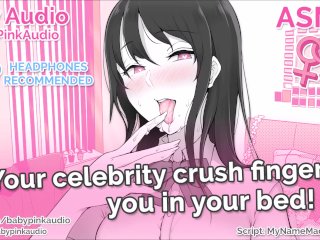 ASMR - Your celebrity crush fingers you! (Lesbian Roleplay)(Gentle Dom)(Audio Roleplay)