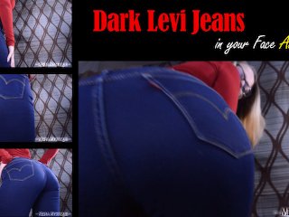 Dark Levi Jeans in your Face Ass Tease - jeans fetish pov ass fetish tight jeans levis jeans tease
