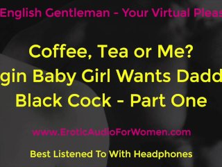 Daddy's Black Cock - Part One - ASMR - Erotic Audio for Women.Phone Sex