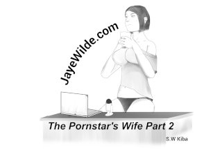 The Pornstar's Wife Part 2