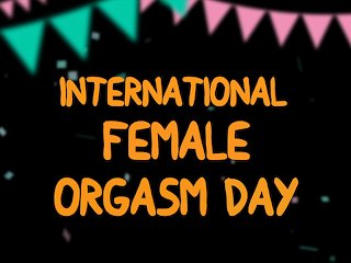 International Female Orgasm Day: #EndTheOrgasmGap