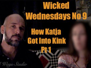 Wicked Wednesdays No 9 Interview with Katja Part 1 "How I got into Kink and BDSM"