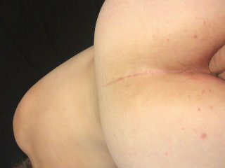 I have my PUSSY almost fisted and then my ASS fingered and then fucked HARD!!! (ANAL CREAMPIE!!!!)