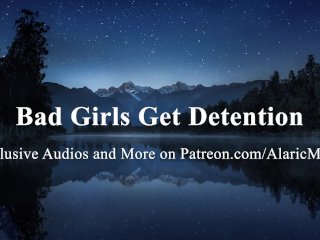 Bad Girls Get Detention [Erotic Audio for Women] [Improv]