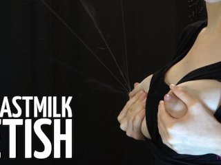Breast Milk Fetish
