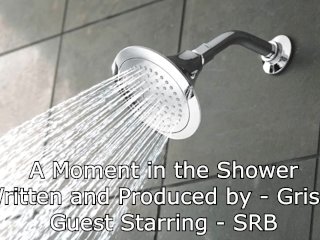 A Moment in the Shower