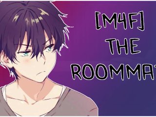 [M4F] THE ROOMATE - ASMR Roleplay