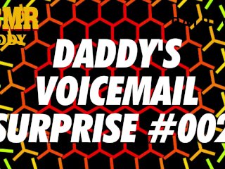 Daddy Surprise Voicemail Message #002 (ASMR Daddy Dirty Talk)