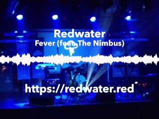 Fever by Redwater (feat. The Nimbus)