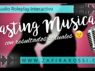 PORN AUDIO ESPECIAL INVIDENTES  ROLEPLAY CASTING MUSICAL  INTERACTIVE ASMR IN SPANISH  SEDUCCION