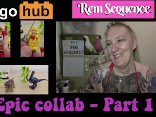 LegoHub and Rem Sequence Epic Collab - Part 1