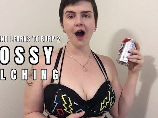 GF Learns to Burp 2 - Bossy Belching