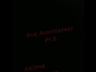 Our Anniversary Part 2