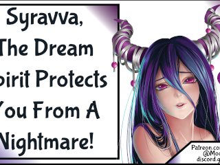 Syravva, The Dream Spirit Protects You From A Nightmare! [SFW/Wholesome]