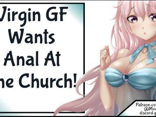 Virgin Girlfriend Wants Anal At The Church!
