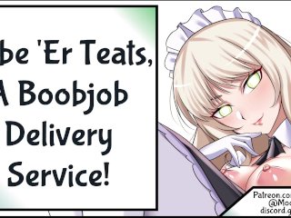 Lube 'Er Teats, A Boobjob Delivery Service!