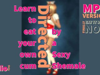 Eat your own cum for first timers DIRECTED BY A SHEMALE MP3 VERSION