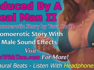 Seduced By A Real Man II A Homoerotic Story by Tara Smith Male Sound Effects & Binaural Beats Audio