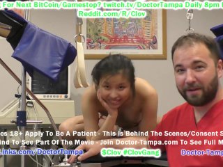 $CLOV Become Doctor Tampa & Give Gyno Exam To Bratty Raya Nguyen As Part Of Her University Physical!
