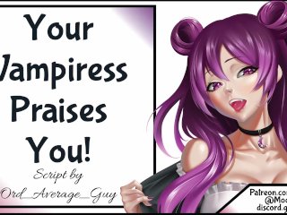 Your Vampiress Praises You!