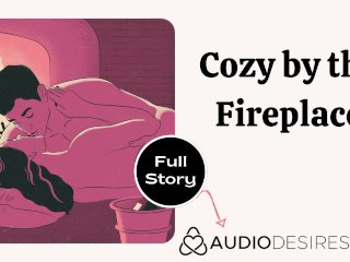 Cozy By the Fireplace  Erotic Audio Romantic Sex Story ASMR Audio Porn for Women Fireplace Sex