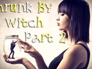 Shrunk By A Witch Part 2  AUDIO ONLY Roleplay ASMR (shrinking fetish)