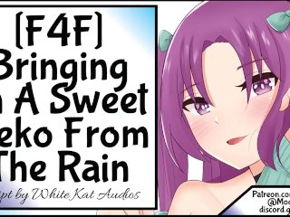 [F4F] [Neko Listener] Bringing In A Sweet Neko From The Rain