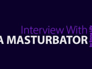 Interview With A Masturbator: Birdland