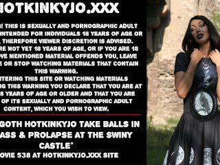 Anal goth Hotkinkyjo take balls in her ass & prolapse at the Swiny Castle