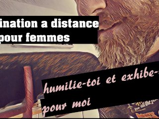 [Audio FR] suis mes ordres, humilie-toi et exhibe-toi - domination a distance pour femme