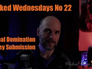 Wicked Wednesdays 22 "Domination and Prey Submission