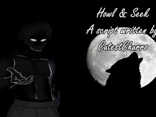 Howl and Seek - A Halloween Audio Written by CutestChurro